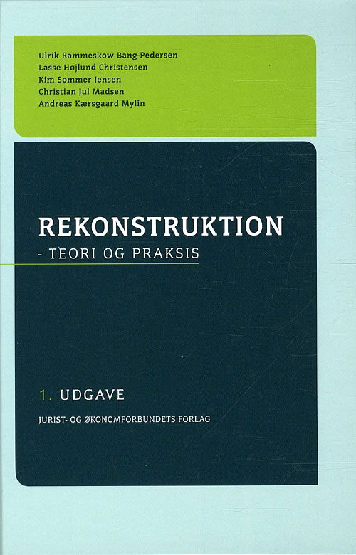 Cover for Ulrik Rammeskow Bang-Pedersen, Kim Sommer Jensen, Lasse Højlund Christensen, Christian Jul Madsen, Anders Kjærsgaard Mylin · Rekonstruktion (Indbundet Bog) [1. udgave] [Indbundet] (2011)