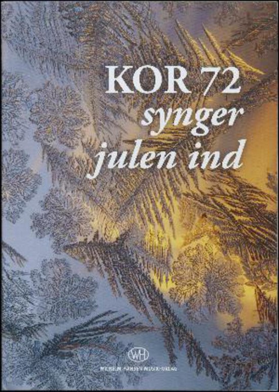 Kor 72 synger julen ind -  - Livres - Edition Wilhelm Hansen - 9788759839133 - 2016