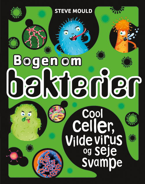 Cover for Steve Mould · Bogen om: Bogen om bakterier (Bound Book) [1e uitgave] (2023)