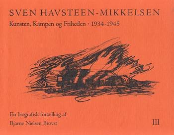Cover for Bjarne Nielsen Brovst · Sven Havsteen-Mikkelsen, 1934-1945 (Bound Book) [1th edição] [Indbundet] (2000)