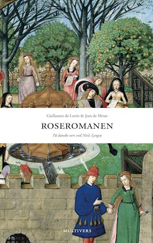 Cover for Guillaume de Lorris &amp; Jean de Meun · Roseromanen (Hardcover Book) [1.º edición] (2019)