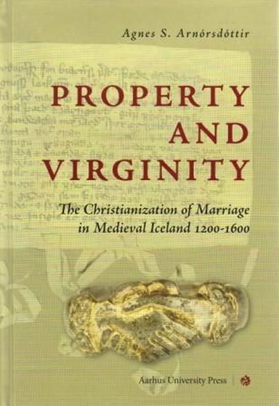Agnes S. Arnórsdóttir · Property and Virginity (Bound Book) [1st edition] (2010)