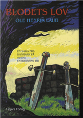 Cover for Ole Henrik Laub · En saga fra Danmark på Svend Estridsøns tid: Blodets Lov (Innbunden bok) [1. utgave] [Indbundet] (2012)