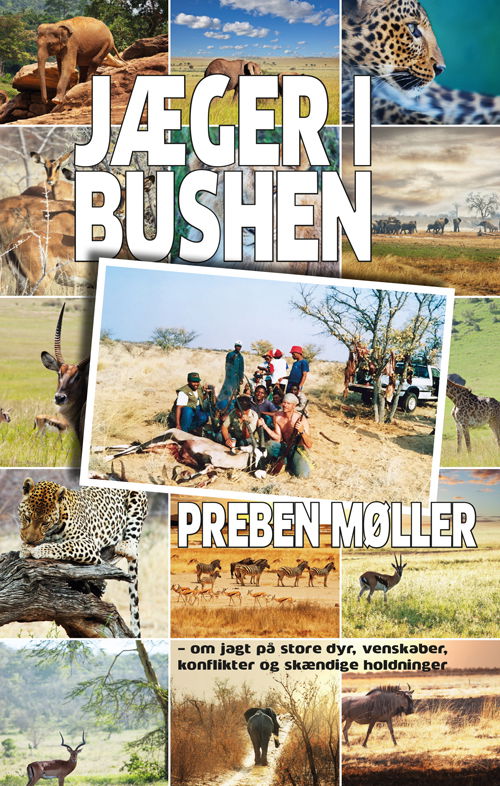 Cover for Preben Møller · Jæger i bushen (Hæftet bog) [1. udgave] (2019)