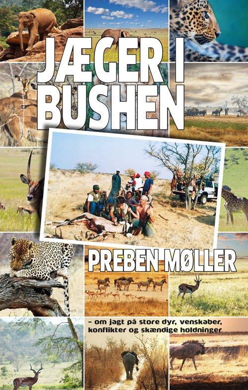 Cover for Preben Møller · Jæger i bushen (Taschenbuch) [1. Ausgabe] (2019)