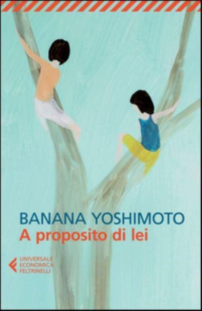 Cover for Banana Yoshimoto · A proposito di lei (Pocketbok) (2015)