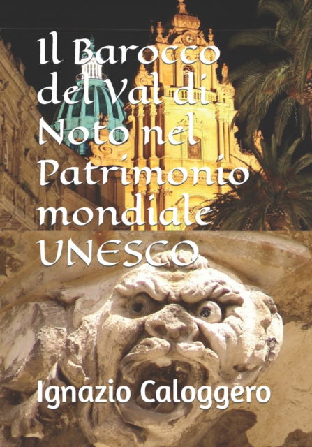 Cover for Ignazio Caloggero · Il Barocco del Val di Noto nel Patrimonio mondiale UNESCO (Paperback Book) (2022)