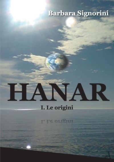 Cover for Barbara Signorini · HANAR - I. Le origin (Paperback Bog) (2017)