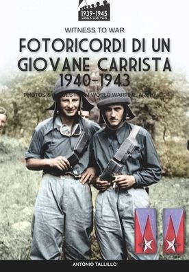 Cover for Antonio Tallillo · Fotoricordi di un giovane carrista 1940-1943 (Paperback Book) (2022)