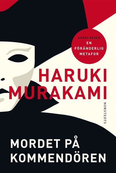 Mordet på kommendören: Mordet på kommendören : andra boken - Haruki Murakami - Boeken - Norstedts - 9789113092133 - 17 januari 2019