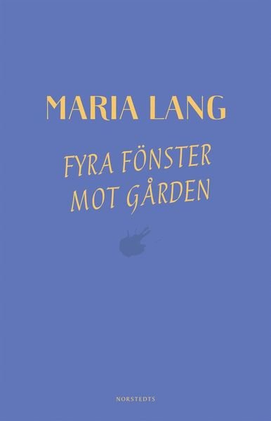Maria Lang: Fyra fönster mot gården - Maria Lang - Bøker - Norstedts - 9789113104133 - 15. august 2019