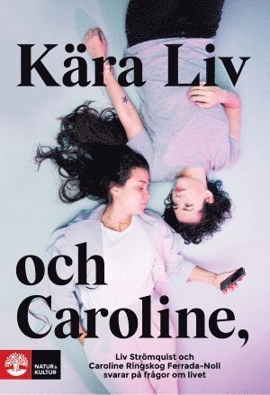 Cover for Liv Strömquist · Kära Liv och Caroline : Liv Strömquist och Caroline Ringskog Ferrada-Noli svarar på frågor om livet (Paperback Bog) (2016)