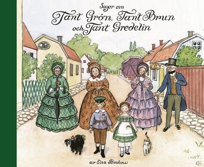 Cover for Elsa Beskow · Sagor om Tant Grön, Tant Brun och Tant Gredelin (Bok) (2018)