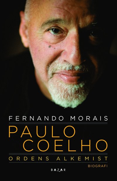 Cover for Fernando Morais · Paulo Coelho : ordens alkemist (Bound Book) (2010)