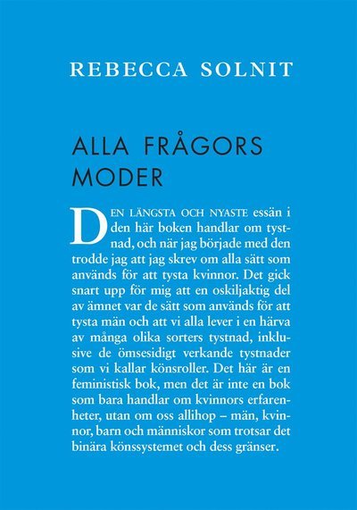 Cover for Rebecca Solnit · Alla frågors moder (Indbundet Bog) (2017)