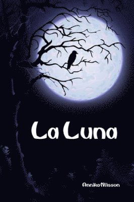 Cover for Annika Nilsson · La Luna (Buch) (2010)