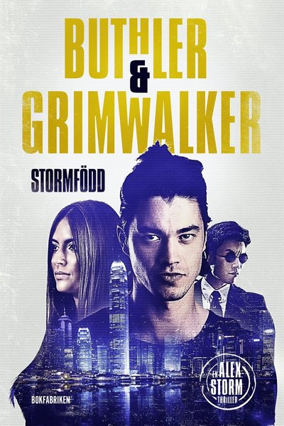 Cover for Leffe Grimwalker · Alex Storm: Stormfödd (ePUB) (2021)