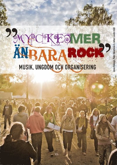 Cover for Thomas Holst · Mycket mer än bara rock : musik, ungdom och organisering (Book) (2010)