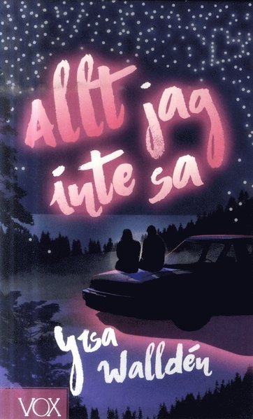 Cover for Yrsa Walldén · Allt jag inte sa (Taschenbuch) (2018)