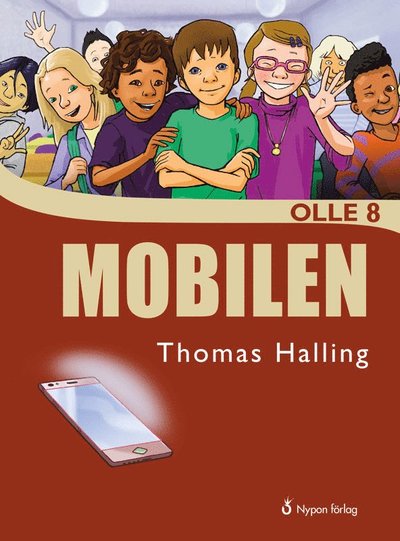 Olle 8: Mobilen - Thomas Halling - Livres - Nypon förlag - 9789188793133 - 13 août 2018