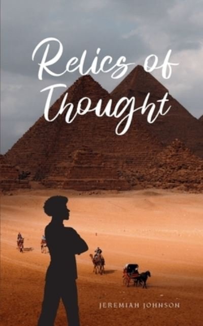 Relics of Thought - Jeremiah Johnson - Bücher - Bookleaf Publishing - 9789357744133 - 30. August 2023