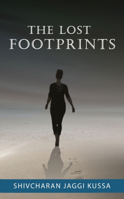 Cover for Shivcharan Jaggi Kussa · The Lost Footprints (Taschenbuch) (2020)