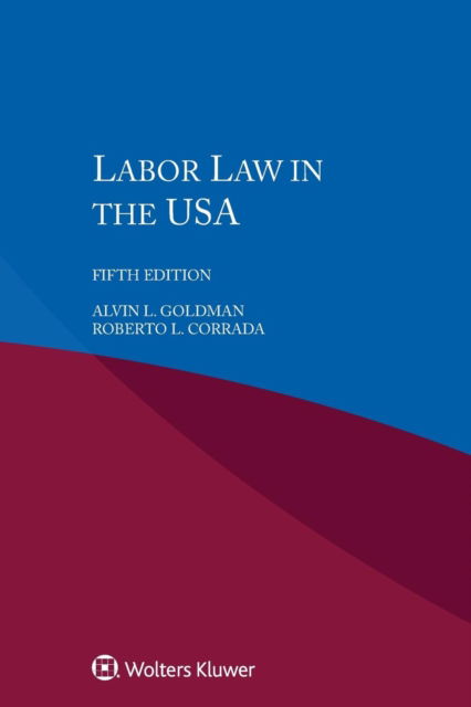 Cover for Alvin L. Goldman · Labour Law in the USA (Paperback Book) [5 New edition] (2018)