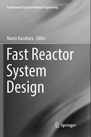 Cover for Fast Reactor System Design (Book) [Softcover reprint of the original 1st ed. 2017 edition] (2018)