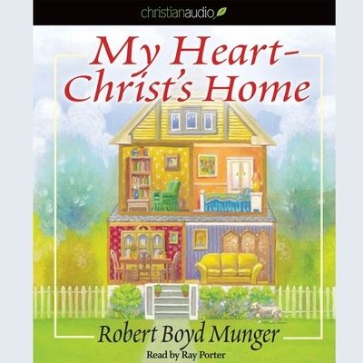 Cover for Robert Boyd Munger · My Heart-Christ's Home (CD) (2010)