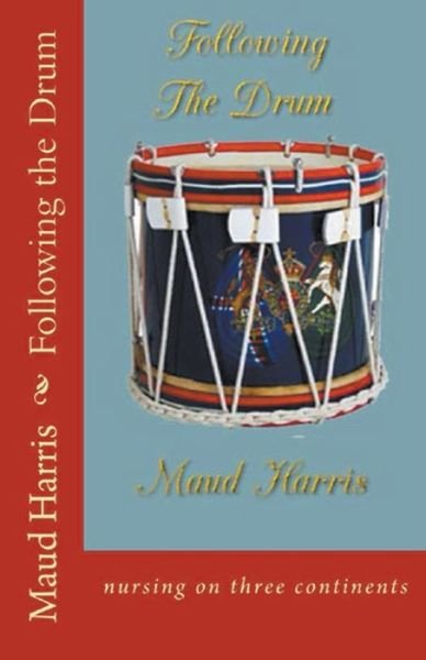 Cover for Maud Harris · Following the Drum (Paperback Book) (2021)