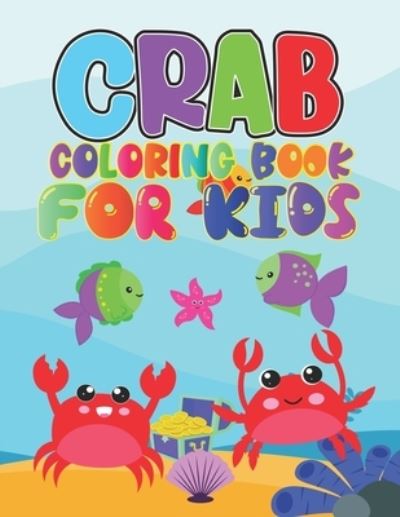 Cover for Exploration Clip Art · Crab Coloring Book for Kids: Crab Coloring Book (Paperback Book) (2022)