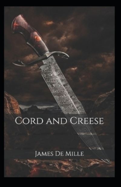 Cover for James De Mille · Cord and Creese Annotated (Taschenbuch) (2021)