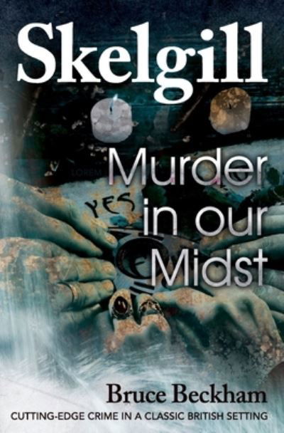 Cover for Bruce Beckham · Murder in our Midst: NEW for 2021 - a compelling British crime mystery - Detective Inspector Skelgill Investigates (Paperback Book) (2021)