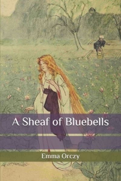 Cover for Emma Orczy · A Sheaf of Bluebells (Paperback Book) (2020)