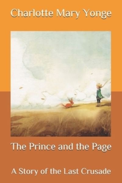 Cover for Charlotte M Yonge · The Prince and the Page: A Story of the Last Crusade (Pocketbok) (2020)