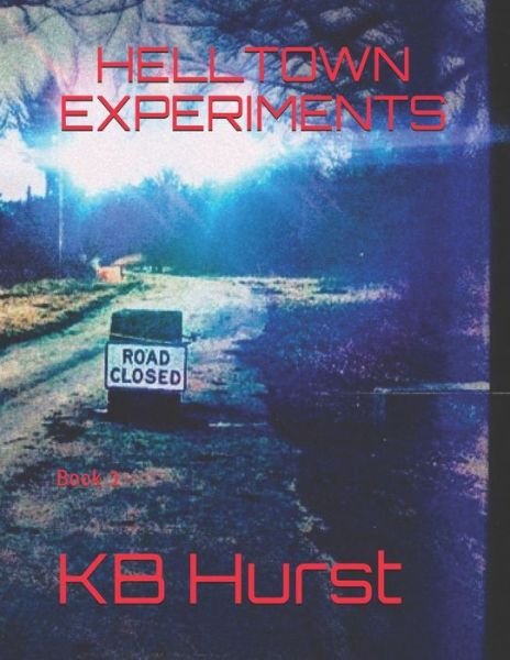 Cover for Kb Hurst · Helltown Experiments (Pocketbok) (2020)
