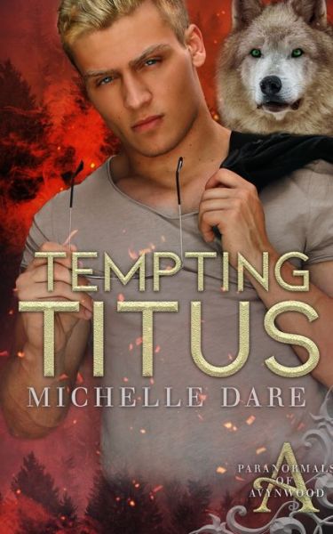 Cover for Dare Michelle Dare · Tempting Titus - Paranormals of Avynwood (Paperback Book) (2020)