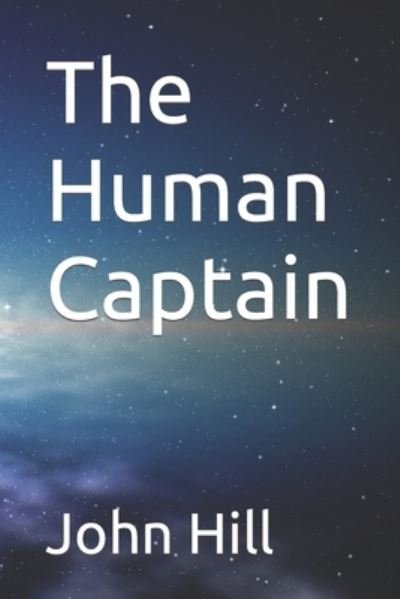 Cover for John Hill · The Human Captain (Pocketbok) (2020)