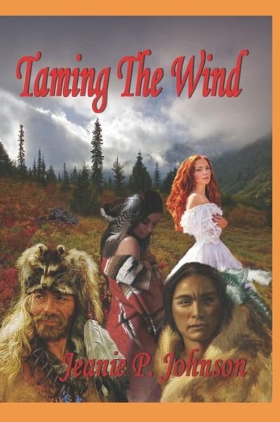 Cover for Jeanie P Johnson · Taming The Wind (Paperback Bog) (2020)