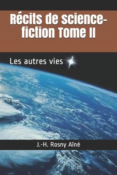 Cover for J -H Rosny Aine · Recits de science-fiction Tome II (Paperback Book) (2020)