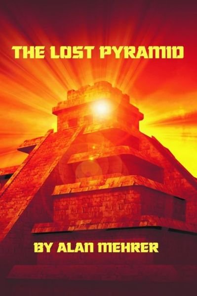 Cover for Alan Mehrer · The Lost Pyramid (Paperback Bog) (2020)