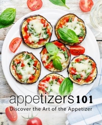 Cover for Booksumo Press · Appetizers 101 (Paperback Book) (2020)
