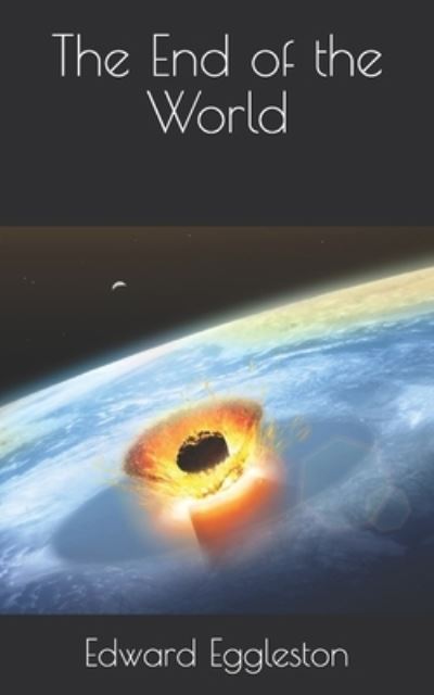 Cover for Edward Eggleston · The End of the World (Paperback Book) (2021)