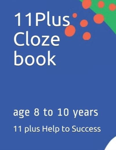 Cover for 11 Plus Help to Success · Cloze Book (Paperback Book) (2021)