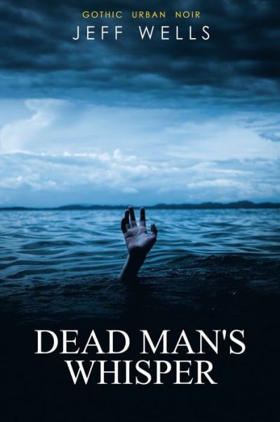 Cover for Jeff Wells · Dead Man's Whisper (Paperback Book) (2022)