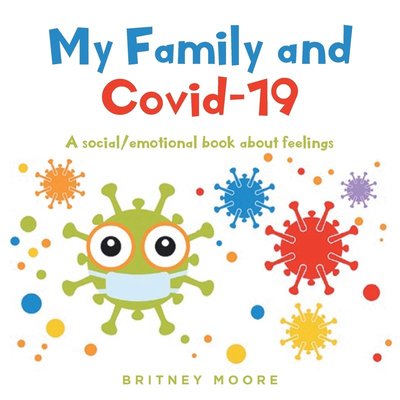Cover for Britney Moore · My Family and Covid-19 (Pocketbok) (2022)