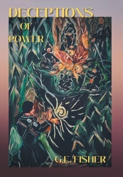 Cover for G E Fisher · Deceptions of Power (Innbunden bok) (2022)