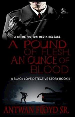 Cover for Antwan Floyd · Pound of Flesh, an Ounce of Blood (Book) (2021)