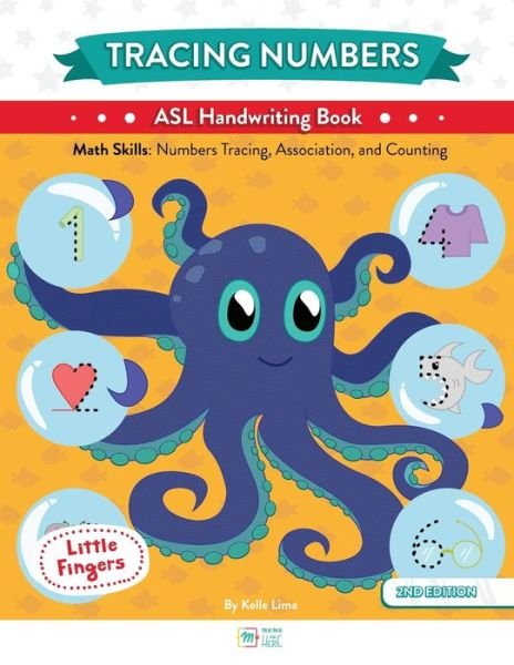 Tracing Numbers: ASL Handwriting Book - Little Fingers - Kelle Lima - Books - Writerverse Journey - 9798985705133 - February 23, 2022