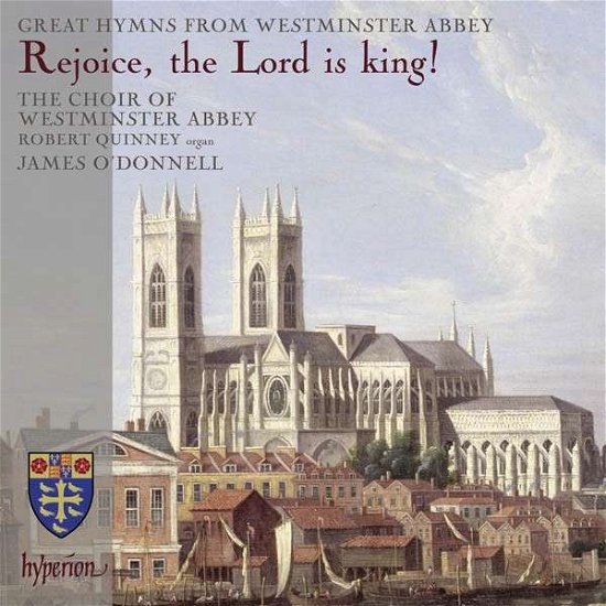 Cover for Odonnell / Quinney / Westminster Abbey Choir · Rejoice,the Lord is King !-berühmte Hymnen (CD) (2014)